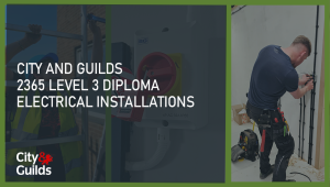 C&G 2365 – Level 3 Diploma in Electrical Installations (Buildings and Structures) Course